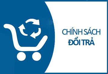 Chính sách đổi trả, bảo hành