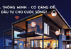 Ngôi nhà thông minh - Có đáng để bạn đầu tư cho cuộc sống