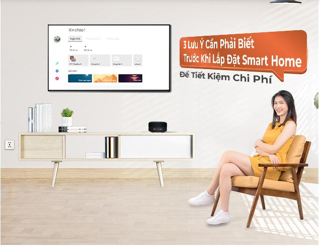 3 lưu ý quan trọng trước khi lắp đặt smarthome để tiết kiệm chi phí